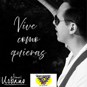 Vive Como Quieras (feat. Los Monos Voladores Del Sr. Burns)