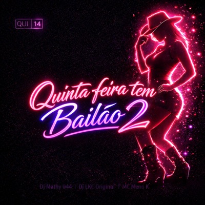 Quinta Feira Tem Bailão 2 (feat. MC Meno K) - Single