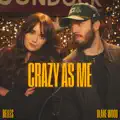 Crazy As Me