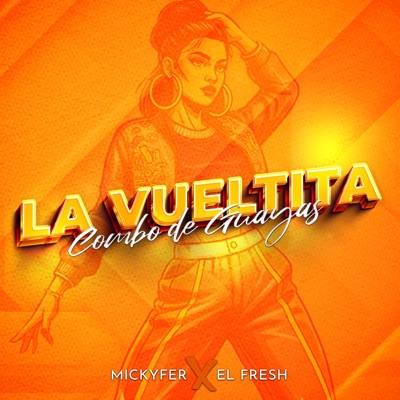 LA VUELTITA (El Mismo Fresh x MickyFer) - Single