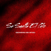 Se Suelta el Pelo (feat. Coqeein Montana & WHTEGOLD) - Single - M96