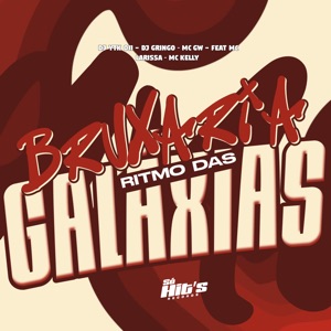 Bruxaria Ritmo das Galaxias (feat. MC LARISSA & Mc Kelly)