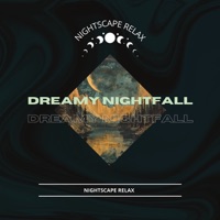 Dreamy Nightfall - Nightscape Relax, Universal Mind & Best Relaxing SPA Music