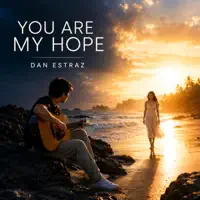 Dan Estraz — You Are My Hope
