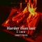 Harder Than Last Time (feat. TGA Iyke) - 3 Bandzz lyrics