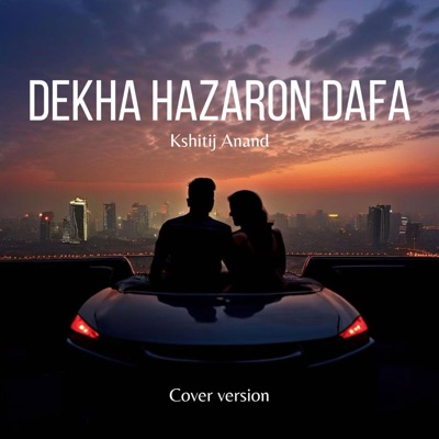 Kshitij Anand - Dekha Hazaron Dafa (cover version)
