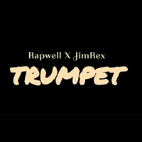 Trumpet (feat. JIMREX) - Single - Rapwell