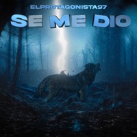 Se Me Dio - Single - Elprotagonista97 & Kailan Music