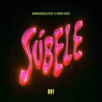 SÚBELE - Single - SwaggGlock & Kidd Keo