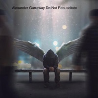 Alexander Garraway - Do Not Resuscitate