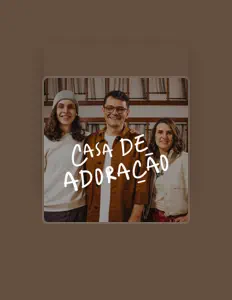 聆聽 Casa de Adoração、觀看音樂影片、閱讀小傳、查看巡演日期等！