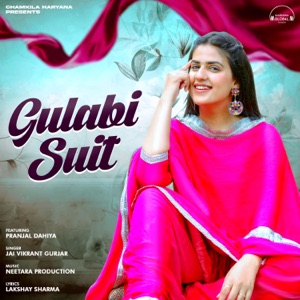 Gulabi Suit (feat. Pranjal Dahiya)
