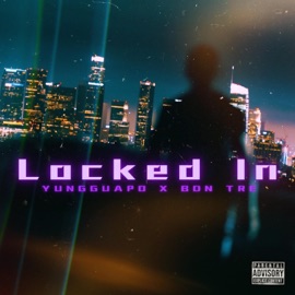Locked in (feat. YunGGuapo) BDNTre