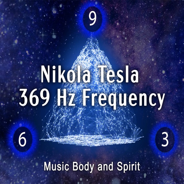 Nikola Tesla 369 Hz Frequency