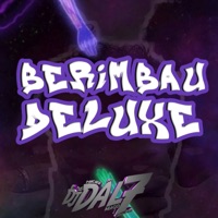BERIMBAU DELUXE - Single - DJ DAL7