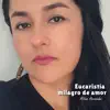Eucaristia Milagro de Amor