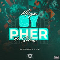Mega Cypher do Silva - Single - MC JHONZIN DA 085