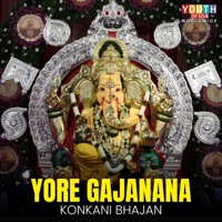 Yore Gajanana | Exclusive Konkani Bhajan - Single - Youth of GSB