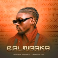 Balingaka - Single - Veron Drums, Teo No Beat & DJ Nelasta Nel Flow