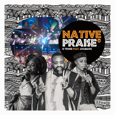 Native Praise, Vol. 1 (feat. AyaBamz) - EP