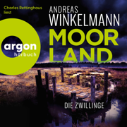 Moorland. Die Zwillinge - Moorland, Band 1 (Autorisierte Lesefassung)