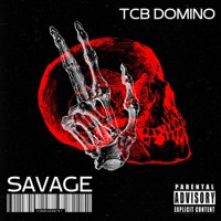Savage - Single - TCB Domino