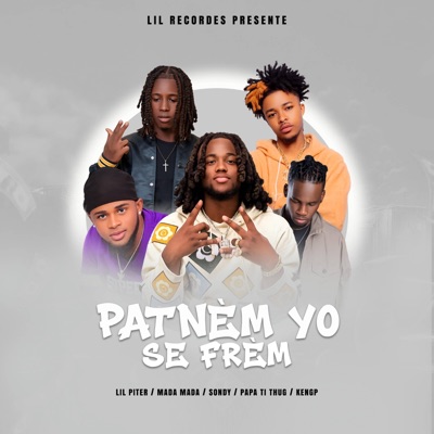 Patnè'm yo se frèm (feat. Mada mada &, Papa ti thug & Sondy) - Single