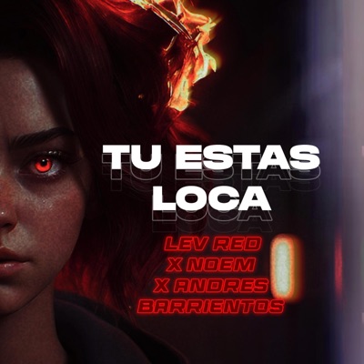 Tú Estás Loca (feat. NOEM & Andrés Barrientos) - Single