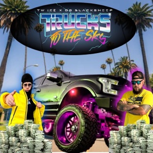 TRUCKS TO THE SKY (feat. O.G. Blacksheep)