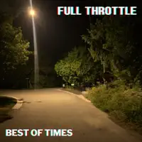 Best of Times — Full Throttle