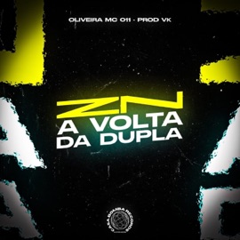 ZN a Volta da Dupla (feat. Cbr Records) PROD VK & Oliveira Mc 011