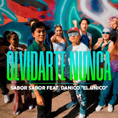 Grupo Sabor Sabor - Olvidarte Nunca (feat. Danico el Unico) [Urban Version]
