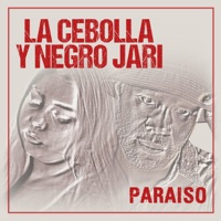 Paraíso - EP - La Cebolla & Negro Jari