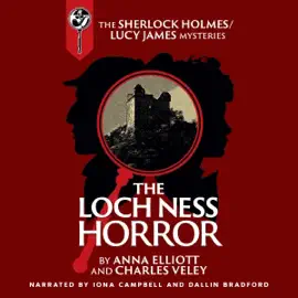 The Loch Ness Horror: The Sherlock Holmes and Lucy James Mystery Series, Book 31 (Unabridged)