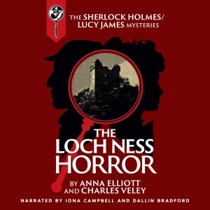 The Loch Ness Horror: The Sherlock Holmes and Lucy James Mystery Series, Book 31 (Unabridged)