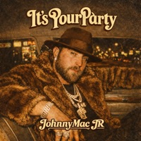 Its Your Party - Single - JohnnyMac JR