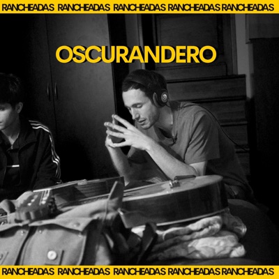 Oscurandero Rancheadas (En Vivo) - Single