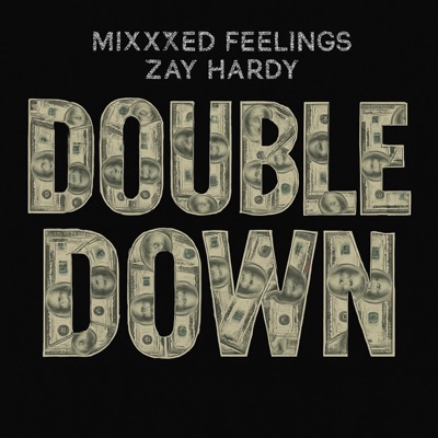 Double Down (feat. Zay Hardy) - Single