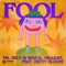 Mr. Belt & Wezol, Millean., Betty Bloom Ft. Betty Bloom - Fool [Extended Mix]