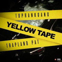 Yellow Tape - Single - TopRankGang & Trapland Pat