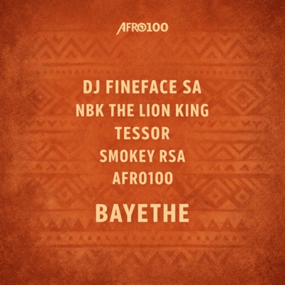 Bayethe (feat. Afro100 & Smokey RSA) - Single