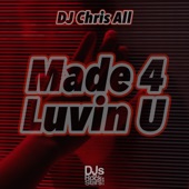 Made 4 Luvin U artwork