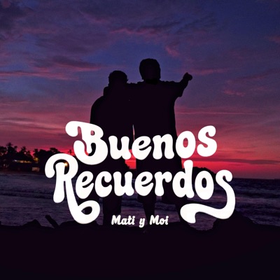Buenos Recuerdos - Single