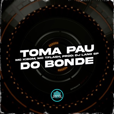 Toma Pau Do Bonde - Single