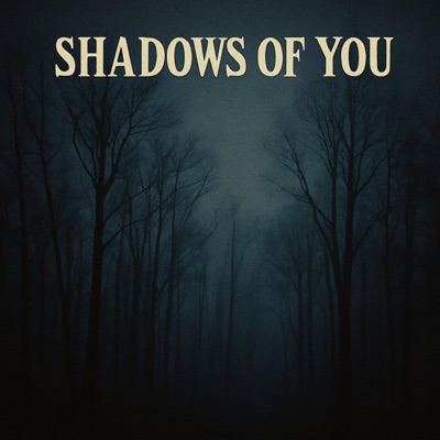 Shadows of you - Single