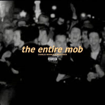 THE ENTIRE MOB - Single