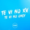 Te VI no XV Te VI no Only (feat. MC Luana SP) - Single