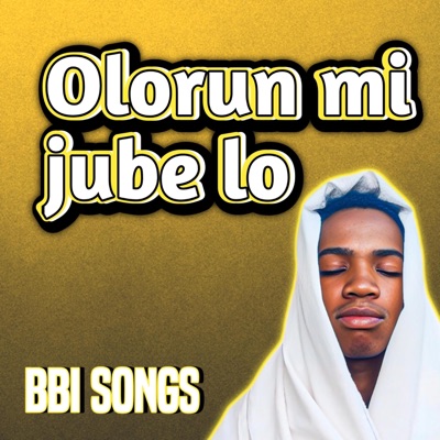 Olorun mi jube lo - Single
