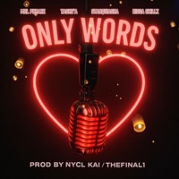 ONLY WORDS (feat. Tashe'a, Starquiasha & Bigga Skillz) - Single - Mel Phraze