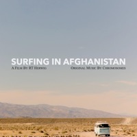 Surfing In Afghanistan (Original Motion Picture Soundtrack) - Chromosomes